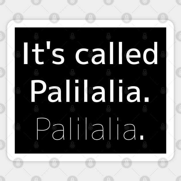 "IT'S CALLED PALILALIA (PALILALIA)" Vocal Tic, Autism Awareness & Tourette Awareness Sticker by Decamega